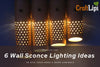 6 Wall Sconce Lighting Ideas To Give Your Home A Warm Ambience